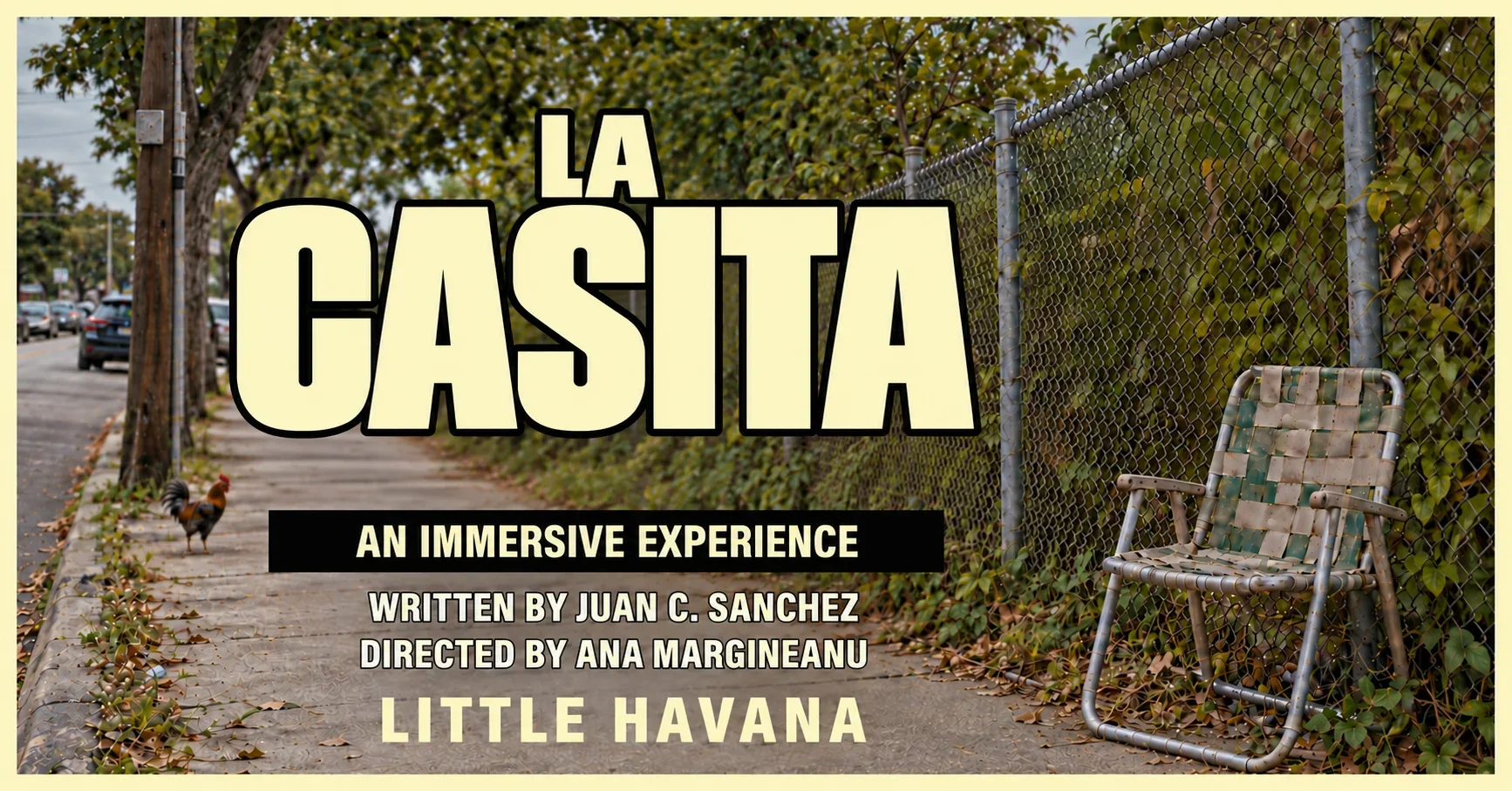 La Casita. An immersive experience. Written by Juan C. Sanchez. Directed by Ana Margineanu. Little Havana.