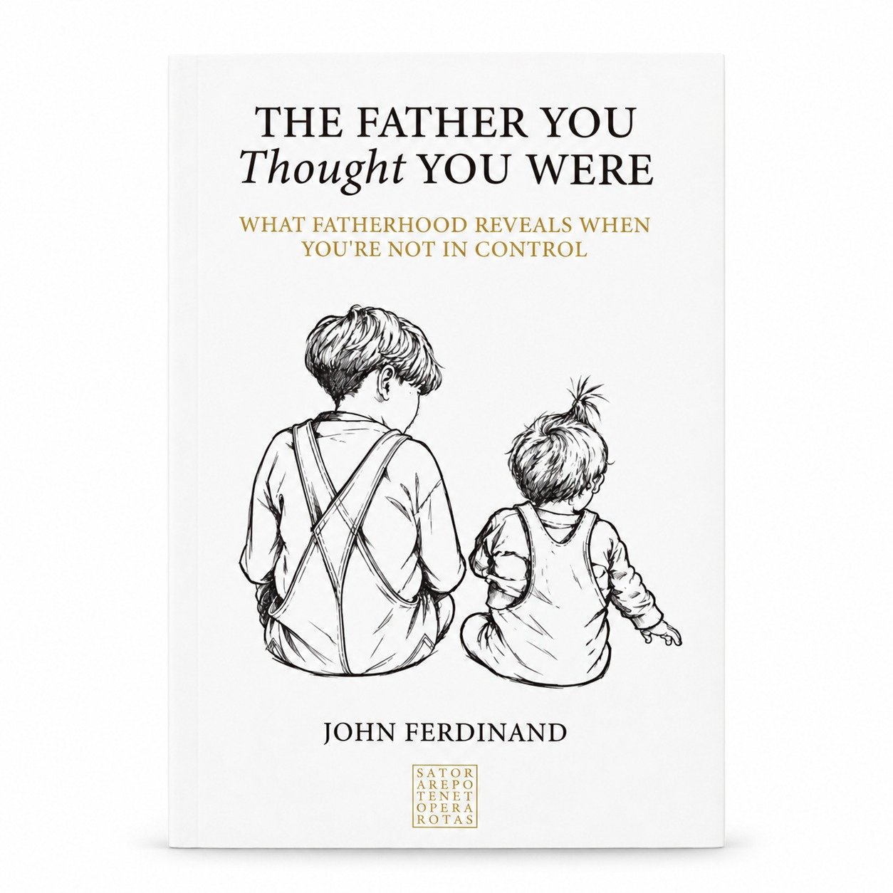 The Father You Thought You Were — front cover