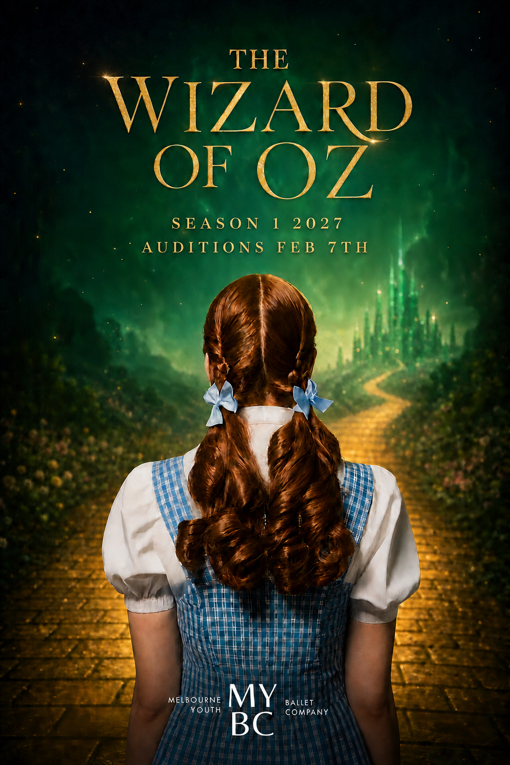 The Wizard of Oz — Season 1 2027. Auditions February 7th. Melbourne Youth Ballet Company.